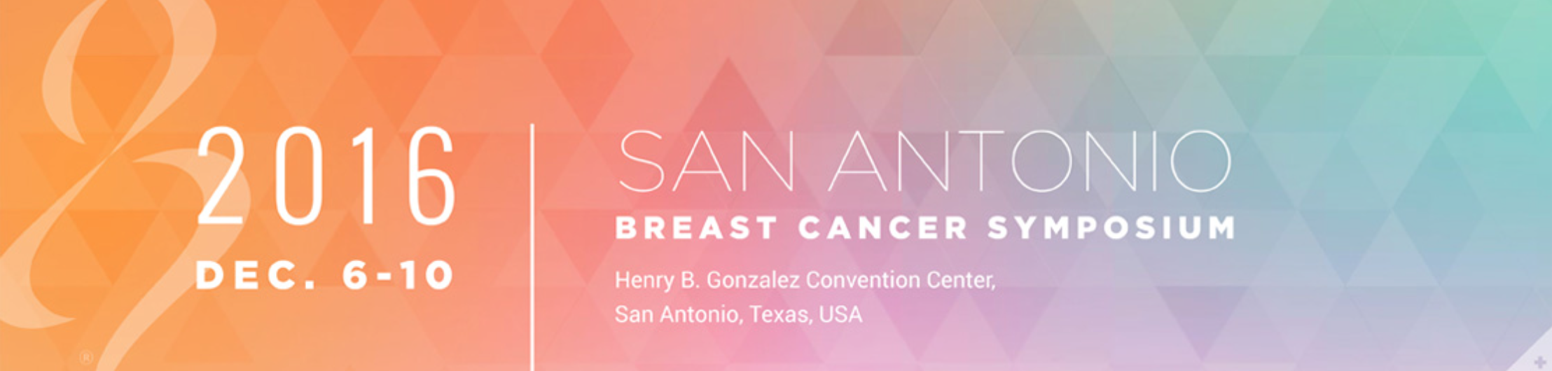 San Antonio Breast Cancer Symposium Susan G Komen San Antonio®